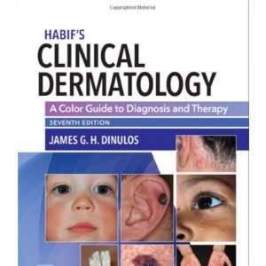 Habif’s Clinical Dermatology Hardcover, MD Dr. Dinulos , James G. H